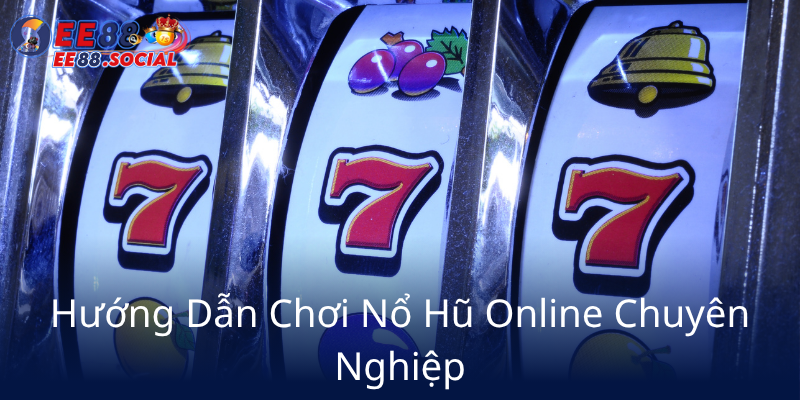 Khám Phá Nổ Hũ EE88 - Trải Nghiệm Đỉnh Cao Cùng Nhà Cái EE88 Đáng Tin Cậy 2 Huong Dan Choi No Hu Online Chuyen Nghiep0