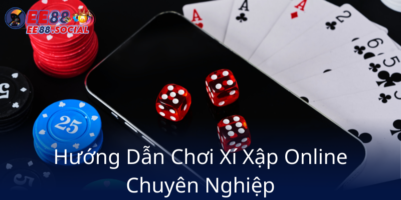 Bài Xí Xập EE88 - Bí Kíp Chinh Phục Giải Trí Đầy Thú Vị Trong Thế Giới Cá Cược 2 Huong Dan Choi Xi Xap Online Chuyen Nghiep9