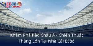 Kham Pha Keo Chau A Chien Thuat Thang Lon Tai Nha Cai Ee884
