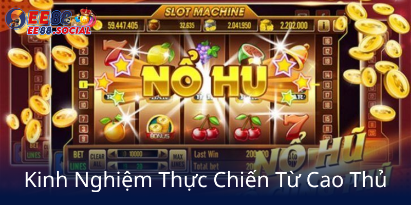 Khám Phá Nổ Hũ EE88 - Trải Nghiệm Đỉnh Cao Cùng Nhà Cái EE88 Đáng Tin Cậy 3 Kinh Nghiem Thuc Chien Tu Cao Thu0