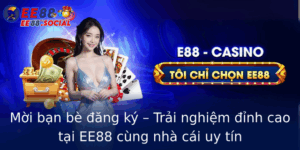 Moi Ban Be Ang Ky Trai Nghiem Inh Cao Tai Ee88 Cung Nha Cai Uy Tin
