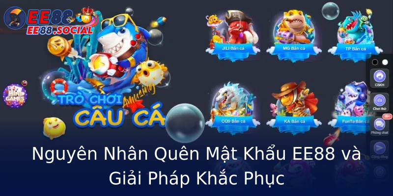 Nguyên Nhân Quên Mật Khẩu EE88 và Giải Pháp Khắc Phục Nguyên Nhân Quên Mật Khẩu EE88 và Giải Pháp Khắc Phục